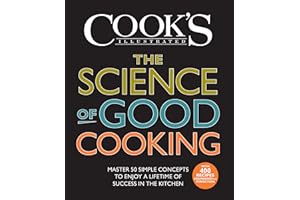 The Science of Good Cooking: Master 50 Simple Concepts to Enjoy a Lifetime of Success in the Kitchen (Cook's Illustrated Cook