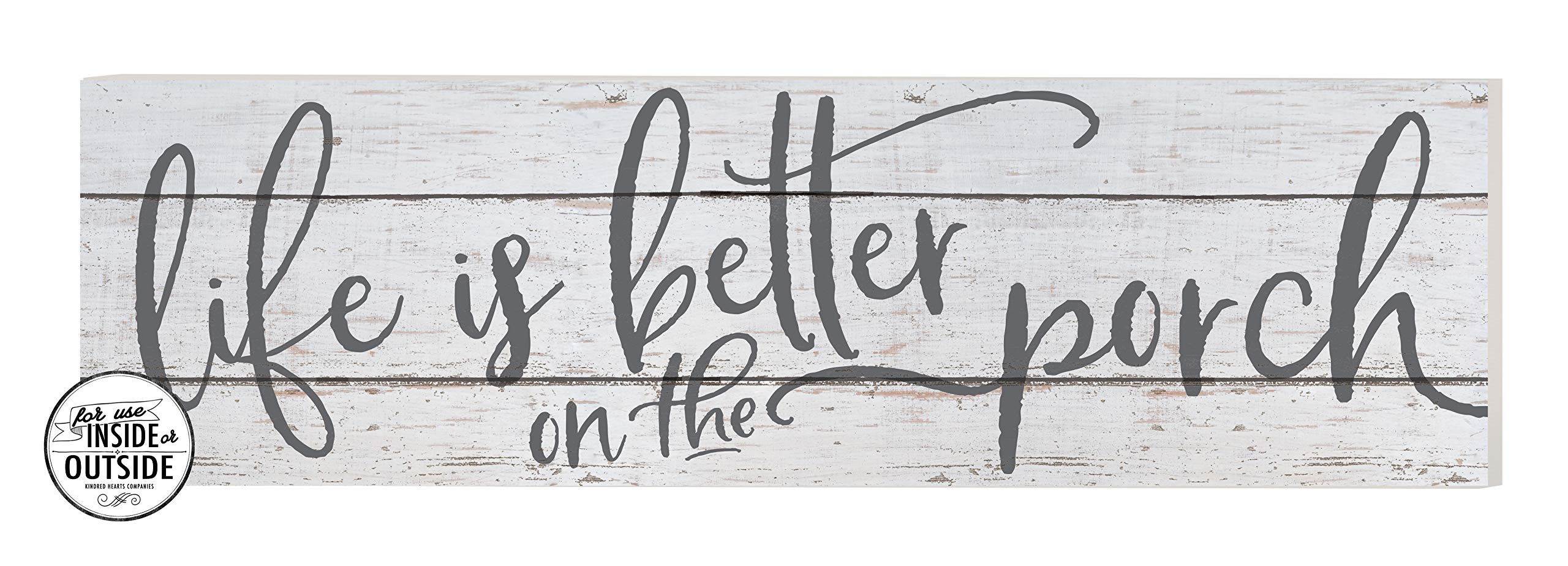 Kindred Hearts Indoor/Outdoor Sign, Life is Better on Porch, White Background, 35" x 10", Multi