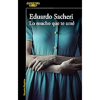 Lo mucho que te amé (Spanish Edition) book cover