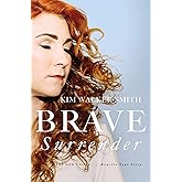 Brave Surrender: Let God’s Love Rewrite Your Story