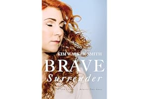 Brave Surrender: Let God’s Love Rewrite Your Story