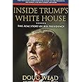 Inside Trump's White House: The Real Story of His Presidency