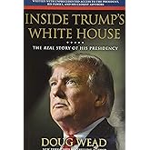Inside Trump's White House: The Real Story of His Presidency