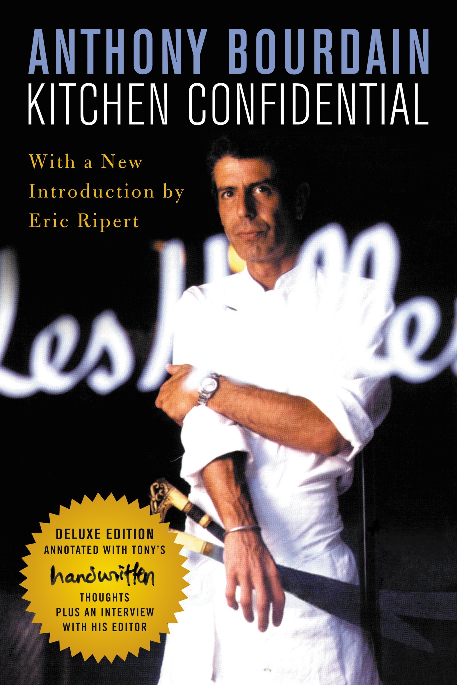 Kitchen Confidential Deluxe Edition Adventures In The Culinary