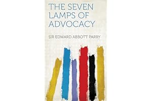 The Seven Lamps of Advocacy