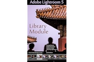 Photographer's Guide to Lightroom 5: Library Module