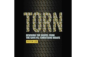 Torn: Rescuing the Gospel from the Gays-vs.-Christians Debate
