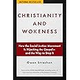 Christianity and Wokeness: How the Social Justice Movement Is Hijacking the Gospel - and the Way to Stop It