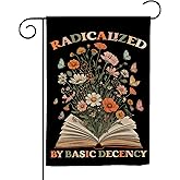 VOTANTA (12"x18") Radicalized by Basic Decency Garden Flag Anti Felon President Equal Rights Feminist Social Justice Gifts Outdoor Sign Yard House Patio Decorations Welcome Garden Flag Double Sided