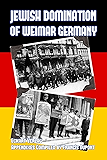Jewish Domination of Weimar Germany