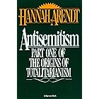 Antisemitism: Part One of The Origins of Totalitarianism