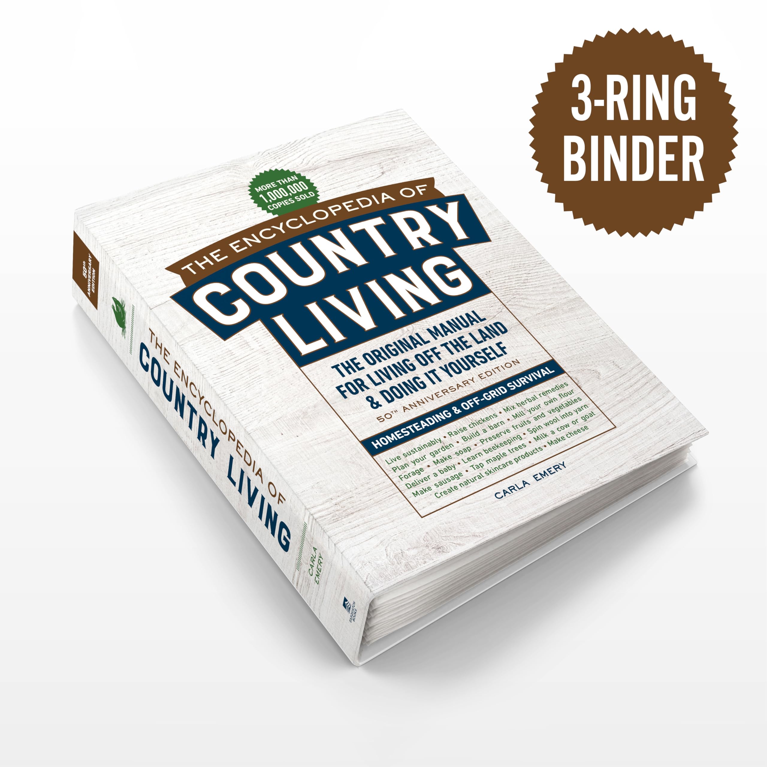 The Encyclopedia of Country Living, 50th Anniversary Edition: The Original Manual for Living Off the Land & Doing It Yourself (3-Ring Binder) Image