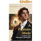 A Promise Made: A Pride and Prejudice Variation