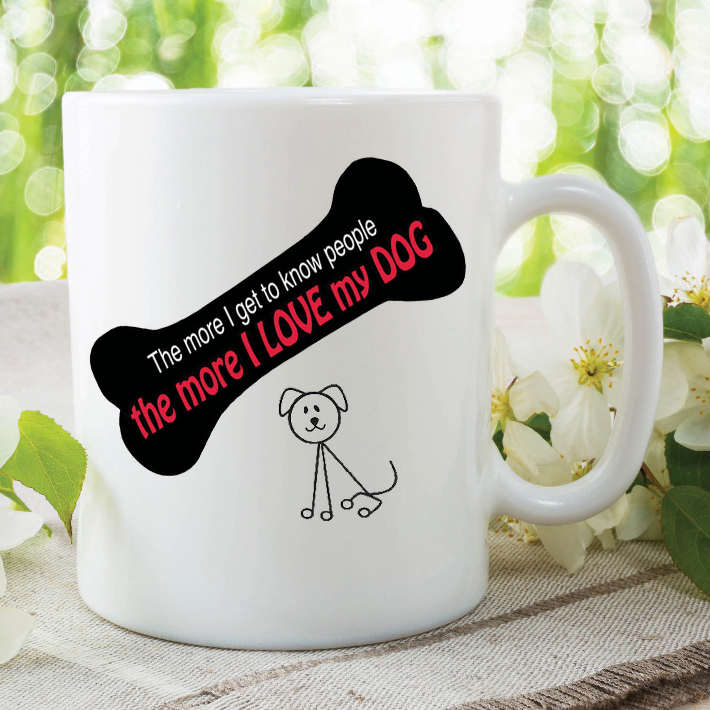 Funny Novelty Mugs I Love My Dog More Than People Gift Work Coffee Cup WSDMUG335