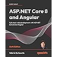 ASP.NET Core 8 and Angular: Full-stack web development with ASP.NET Core 8 and Angular