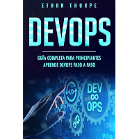 DEVOPS: GUÍA COMPLETA PARA PRINCIPIANTES APRENDE DEVOPS PASO A PASO(Libro En Español/ DEVOPS Spanish Book Version… book cover