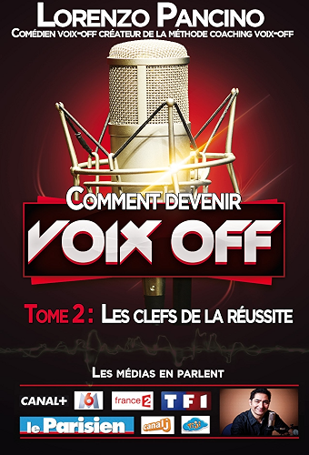 Download Comment devenir VOIX-OFF Tome 2 Les clefs de la réussite PDF