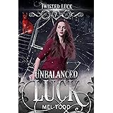 Unbalanced Luck (Twisted Luck Book 7)