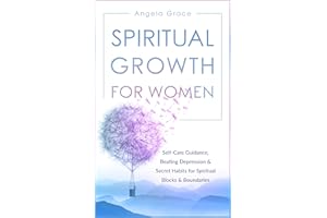 Spiritual Growth for Women: Self-Care Guidance, Beating Depression & Secret Habits for Spiritual Blocks & Boundaries (Divine 