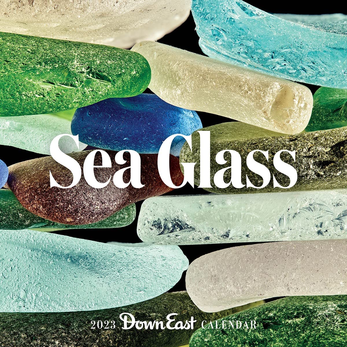 Downeast Calendar 2023 2023 Sea Glass Wall Calendar: Down East Magazine: 9781944094331:  Amazon.com: Books