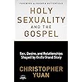 Holy Sexuality and the Gospel: Sex, Desire, and Relationships Shaped by God's Grand Story