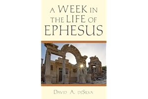 A Week In the Life of Ephesus (A Week in the Life Series)