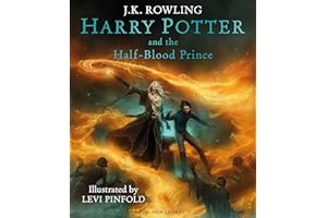 Harry Potter and the Half-Blood Prince: Illustrated Edition