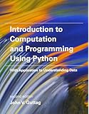 Introduction to Computation and Programming Using Python: With Application to Understanding Data (MIT Press)