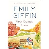 First Comes Love: A Novel