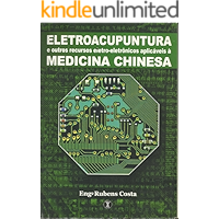 ELETROACUPUNTURA e outros recursos eletroeletrônicos aplicáveis à MEDICINA CHINESA (Portuguese Edition) book cover