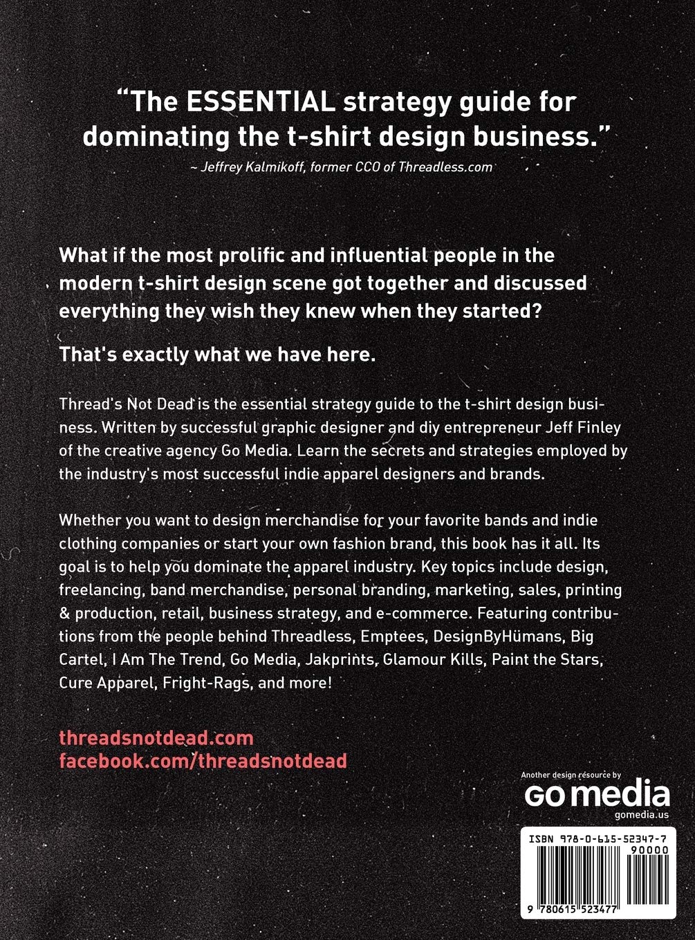 Thread's Not Dead: The Designer's Guide to the Apparel Industry Thread's Not Dead: The Designer's Guide to the Apparel Industry Hardcover