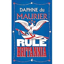 Rule Britannia (Virago Modern Classics): Daphne du Maurier 