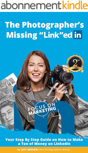 Download The Photographers Missing 'Link'edIn 2nd Edition 2019: Your Step by Step Guide on How to Make a Ton of Money on LinkedIn in 2019 (English Edition) PDF