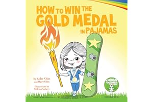 How to Win the Gold Medal in Pajamas: Mental Toughness for Kids (Grow Grit Series)