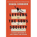 Letters to the Sons of Society: A Father's Invitation to Love, Honesty, and Freedom