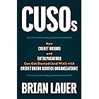 CUSOs: How Credit Unions and Entrepreneurs Can Get Started (And Win!) with Credit Union Service Organizations