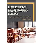 Leadership for Low-Performing Schools: A Step-by-Step Guide to the School Turnaround Process