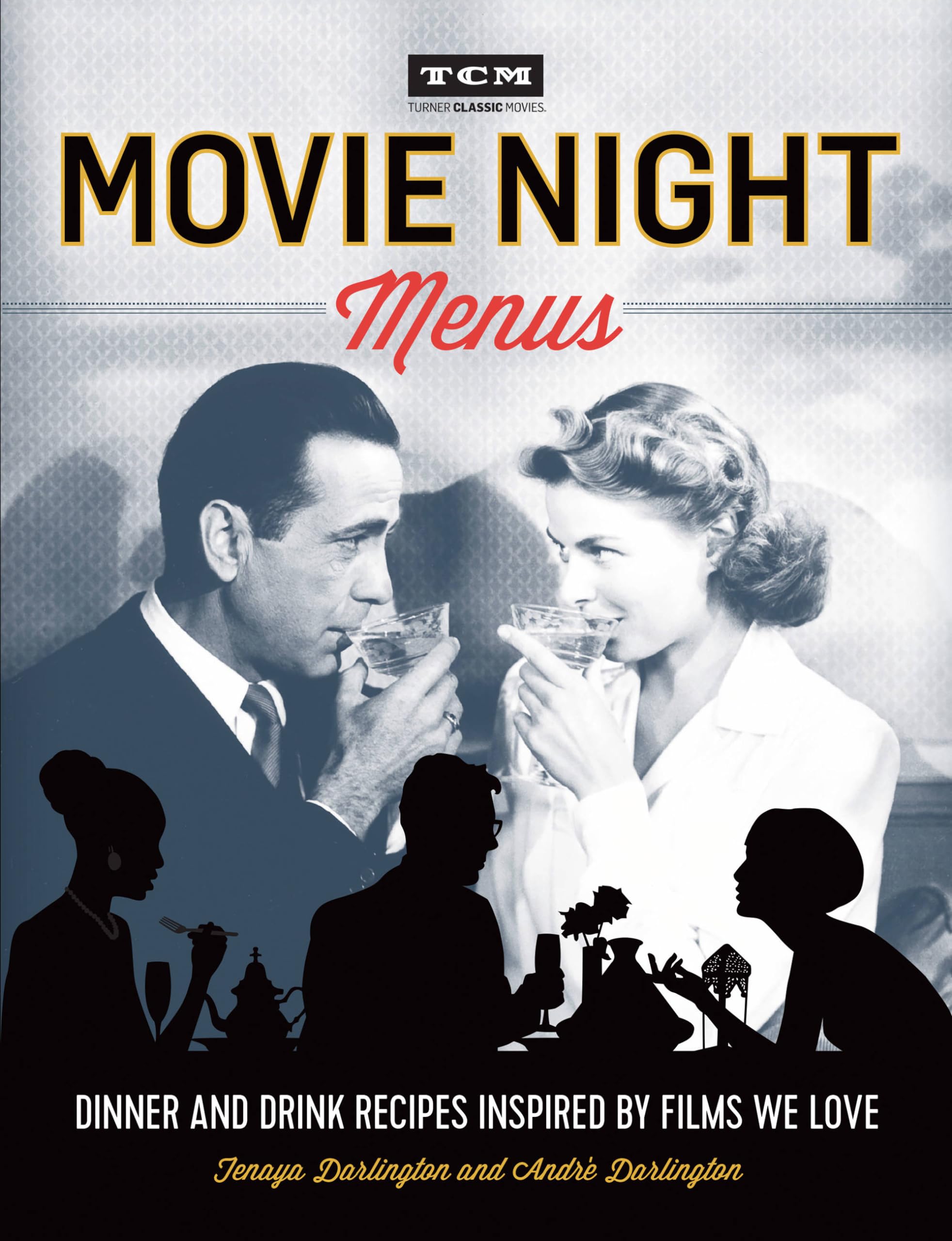 Movie Night Menus: Dinner and Drink Recipes Inspired by the Films We Love (Turner Classic Movies) Movie Night Menus: Dinner and Drink Recipes Inspired by the Films We Love (Turner Classic Movies) Paperback Kindle Library Binding