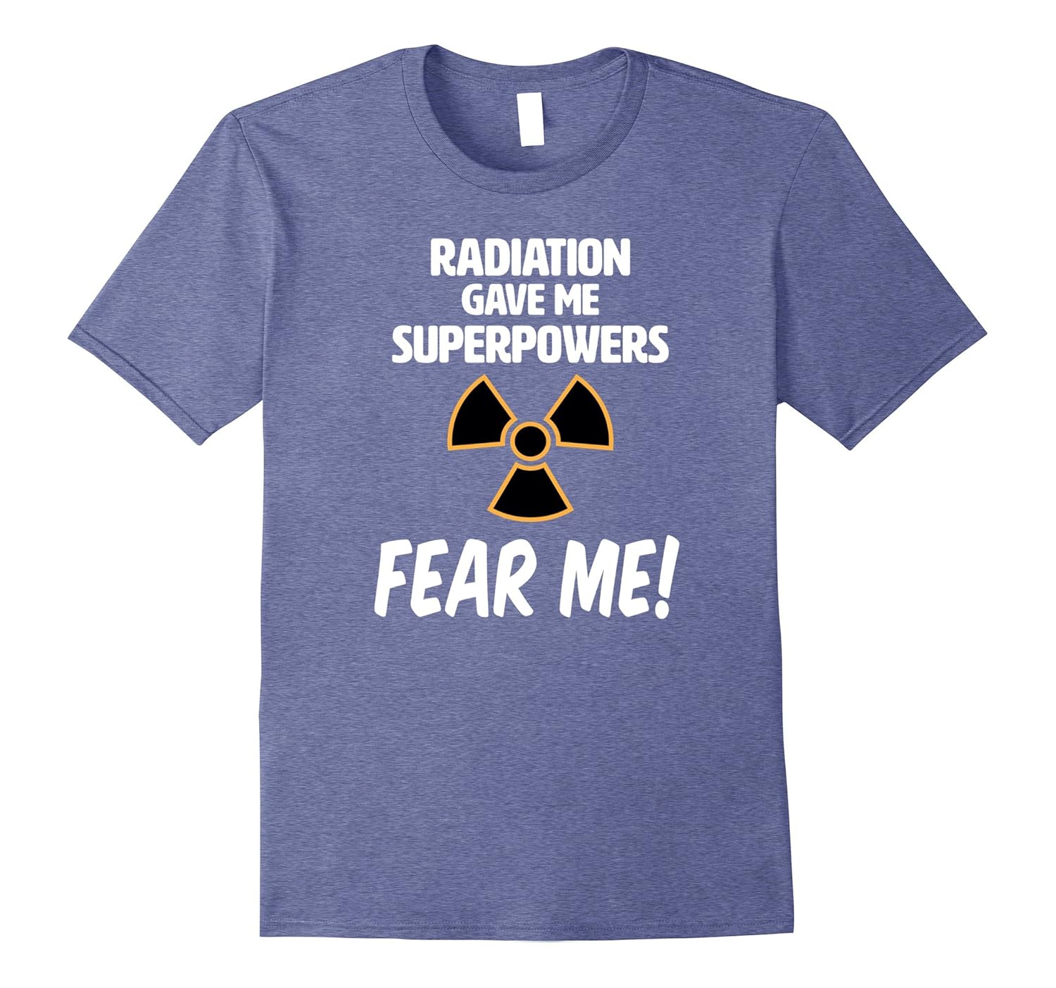 Radiation Gave Me Superpowers Funny T Shirt-anz