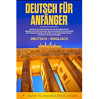 Deutsch für Anfänger: Deutsch-Englisch: Deutsch als Fremdsprache: Selbstlernkurs mit Übersetzung auf Englisch. (German… book cover Deutsch für Anfänger: Deutsch-Englisch: Deutsch als Fremdsprache: Selbstlernkurs mit Übersetzung auf Englisch. (German… book cover