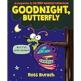 Goodnight, Butterfly (A Very Impatient Caterpillar Book)