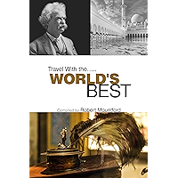 Travel With The WORLD'S BEST: Classic Literary Travel Writing from Mark Twain, Rudyard Kipling, Sir Arthur Conan Doyle… book cover