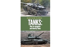 TANKS: HOW TO RECOGNIZE AND IDENTIFY THEM (Military vehicles Book 1)