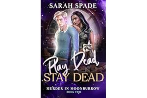 Play Dead, Stay Dead (Murder in Moonburrow Book 2)