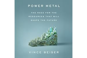 Power Metal: The Race for the Resources That Will Shape the Future