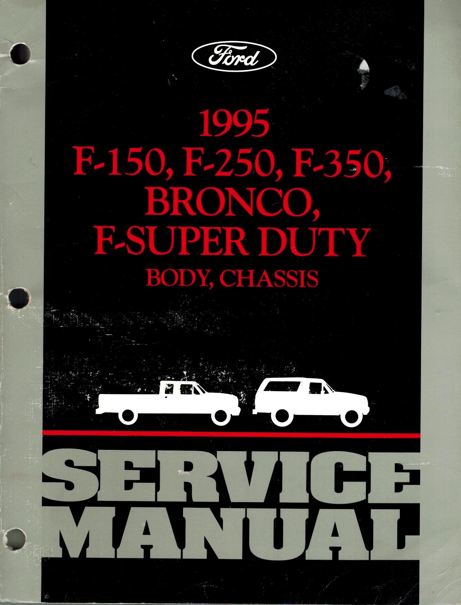 1995 Ford F-150, F-250, F-350, Bronco, F-Super Duty Body, Chassis Service  Shop Repair Manual, Official Factory Manual, Part Number FCS-12107-95-1  Paperback ...
