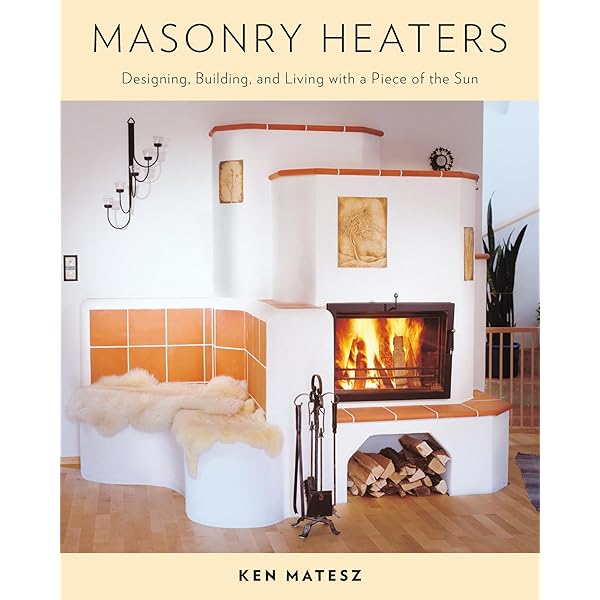 The Book of Masonry Stoves 暖炉 設計 技術書 The Book of Masonry Stoves 暖炉 設計 技術書 The book of masonry