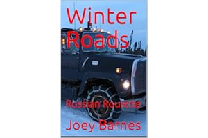 Winter Roads: Russian Roulette (King of Obsolete Winter Roads Book 6)