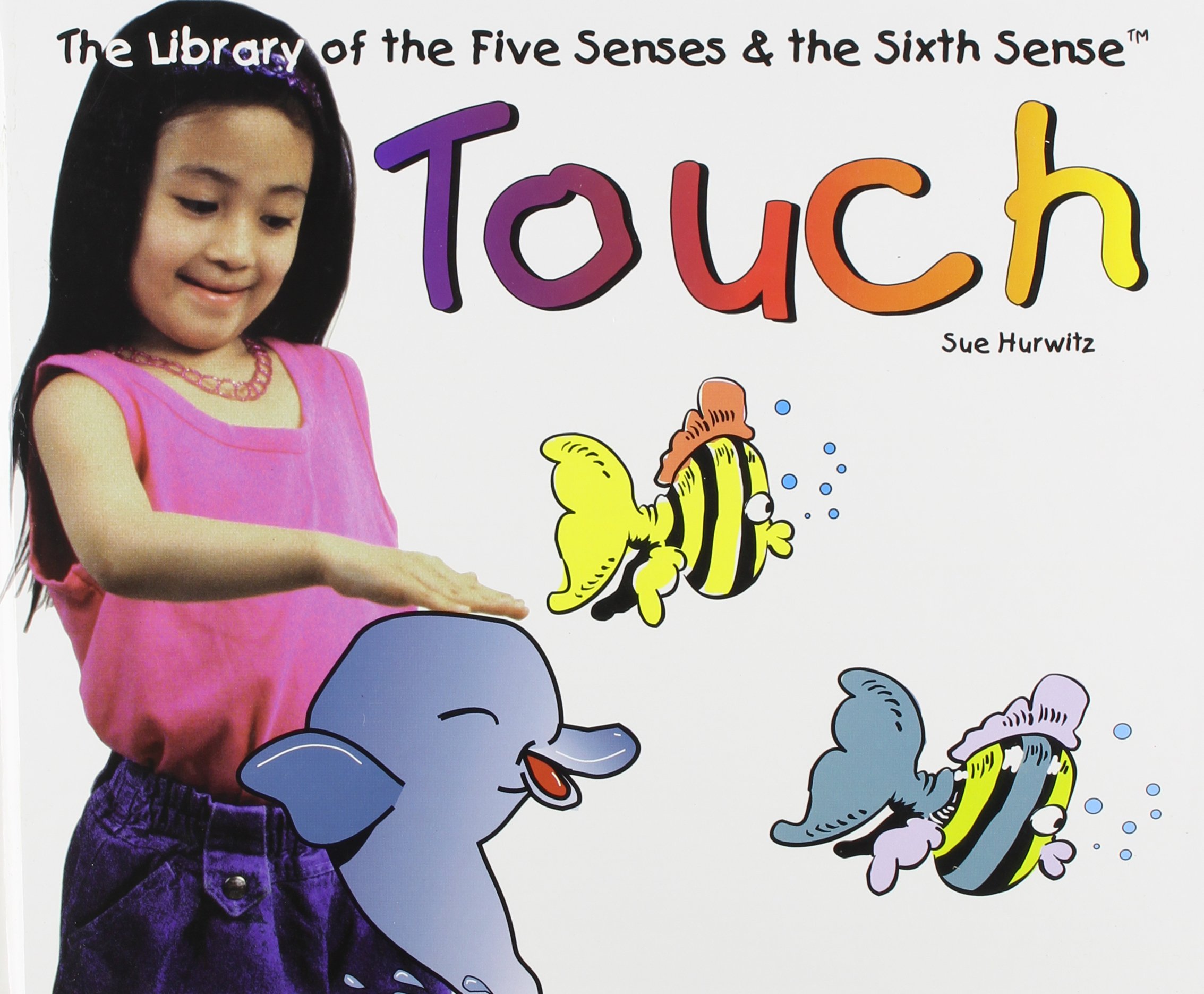 Touch Library Of The Five Senses The Sixth Sense Hurwitz Sue 9780823950546 Amazon Com Books