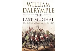 The Last Mughal: The Fall of Delhi, 1857